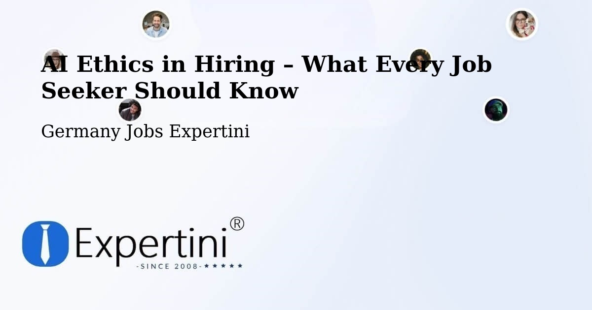 AI Ethics in Recruitment & Hiring – Waldenburg - Waldenburg, Germany Jobs Expertini
